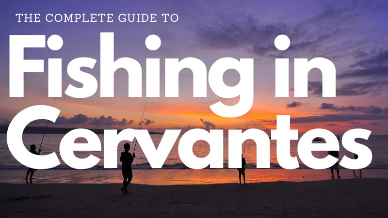 Purple and orange sunset with silhouettes of five people fishing. The white text overlaid reads "The Complete Guide to Fishing in Cervantes"