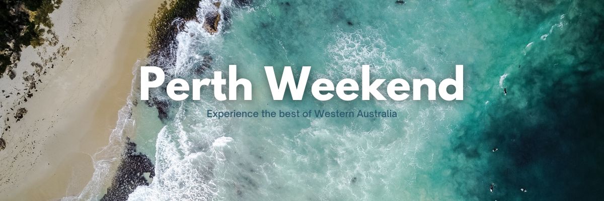 Aerial shot of Trigg Beach with text "Perth Weekend Experience The Beat of Western Australia" overlaid